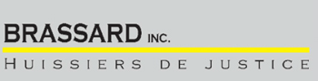 Brassard inc. Bailiffs Montérégie